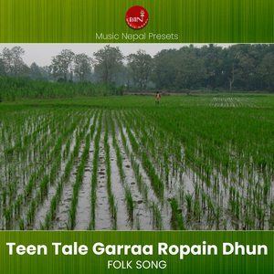 Teen Tale Garra Ropain Dhun