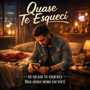 Quase Te Esqueci