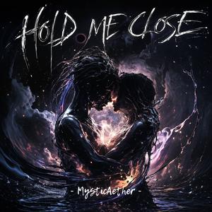 Hold Me Close