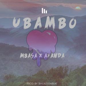 Ubambo (feat. Ayanda rsa)