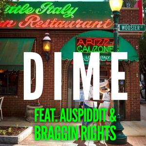 Dime (feat. Braggin Rights & Auspiddit)