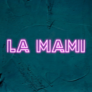 La Mami