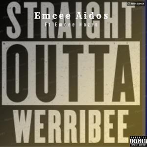 Straight Outta Werribee (feat. Emcee Nazza)