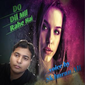Do Dil Mil Rahe Hai