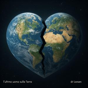 L'ultimo uomo sulla Terra