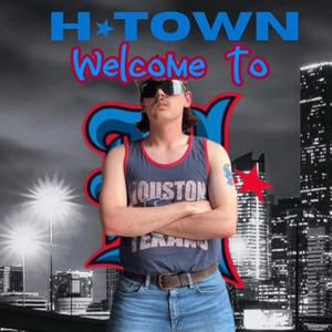Welcome to H Town