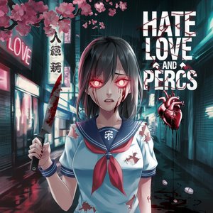 Hate Love and Percs (2025 Remastered Version)