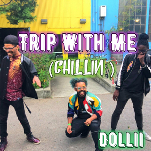 Trip with Me (Chillin')