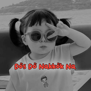 DOS DO NAKKOK NA (Remix)