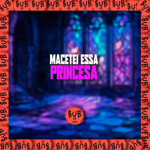 Macetei Essa Princesa