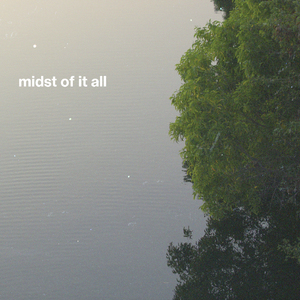 midst of it all