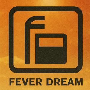 Fever Dream