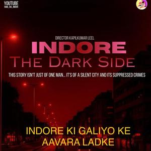 INDORE KI GALIYO KE AAVARA LADKE