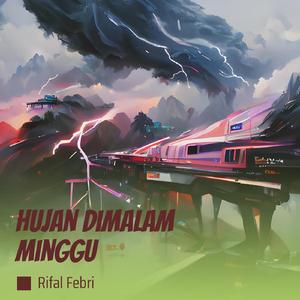 Hujan dimalam minggu