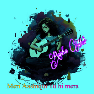 Meri Aashiqui Tu hi mera