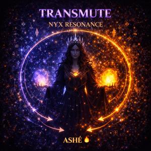 TRANSMUTE NYX RESONANCE