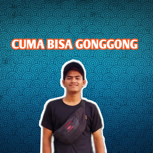 Cuma Bisa Gonggong