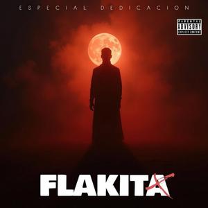 Flakita (Especial Dedicacion)