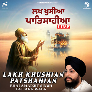 Lakh Khushian Patshahian (Live)