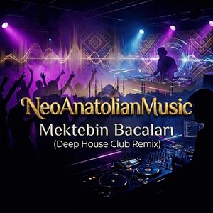 Mektebin Bacaları (Deep House Clup Remix)