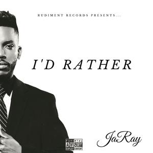 I'd Rather