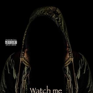 Watch Me