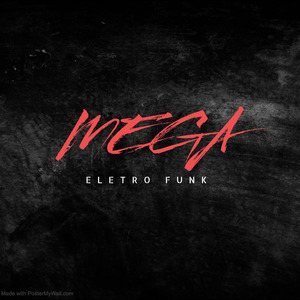 MEGA ELETRO FUNK