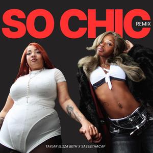 So Chic (feat. Sassiethacap) (Remix)