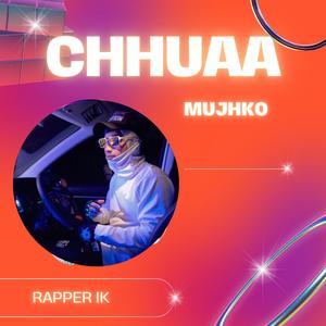Chhuaa Mujhko