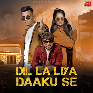 Dil La Liya Daaku Se