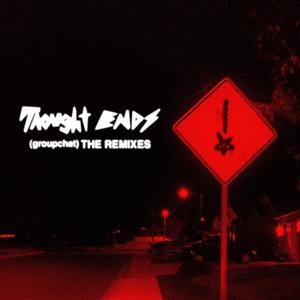 thought ends (groupchat) (JOJANK Remix)