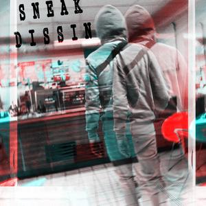 Sneak Dissin
