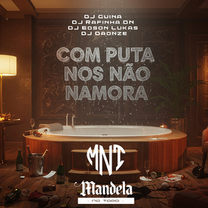 Com Puta Nós Não Namora (Speed Up)