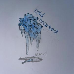 Cold hearted
