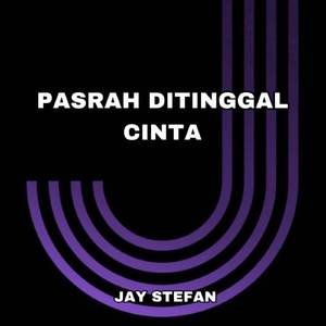 PASRAH DITINGGAL CINTA