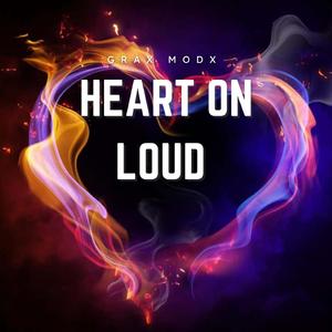 Heart on loud