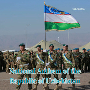 National Anthem of the Republic of Uzbekistan