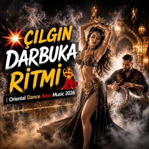 ÇILGIN DARBuka RİTMİ Oriental Dance Bass Music 2026