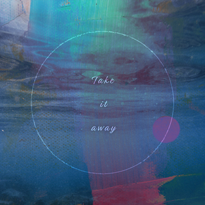 Take it away (Prod.Natural.MOON)