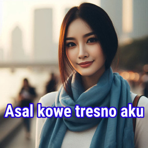 Asal kowe tresna aku
