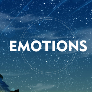 Emotions, Pt. 1