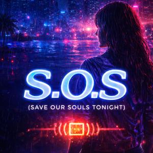 S.O.S (Save Our Souls Tonight)