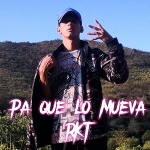 Pa Que Lo Mueva Rkt