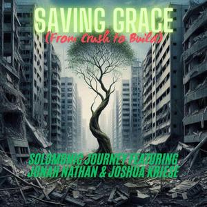 Saving Grace (from crush to build)