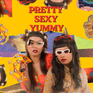 Pretty Sexy Yummy
