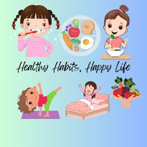 Healthy Habits, Happy Life