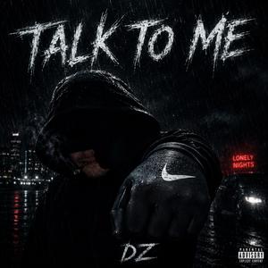 TALK TO ME