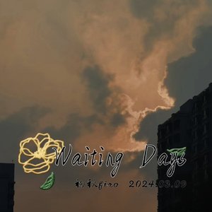waiting days--slow