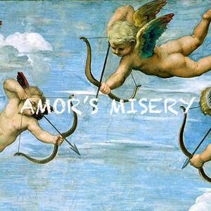 AMOR'S MISERY