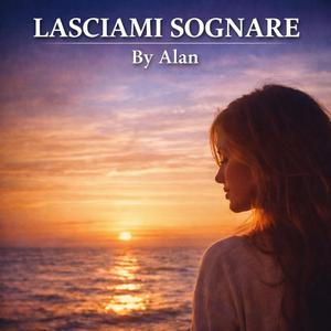 LASCIAMI SOGNARE